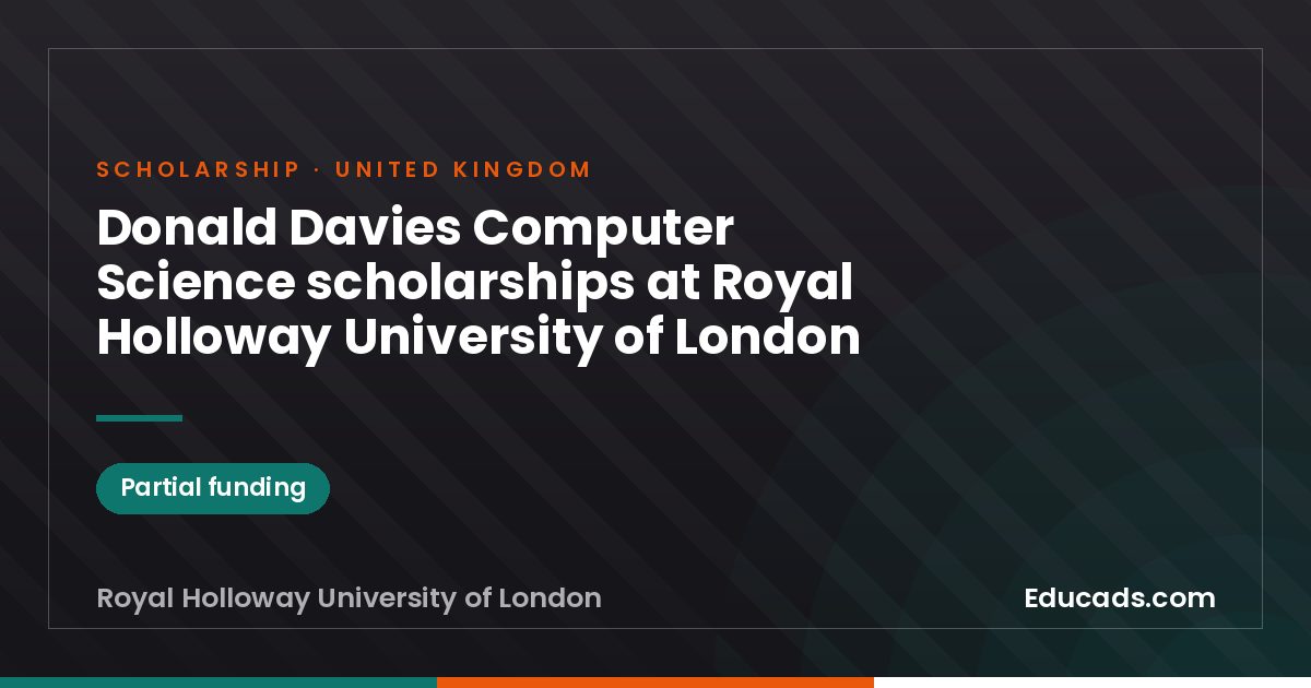 Donald Davies Computer Science scholarships at Royal Holloway University of London scholarship