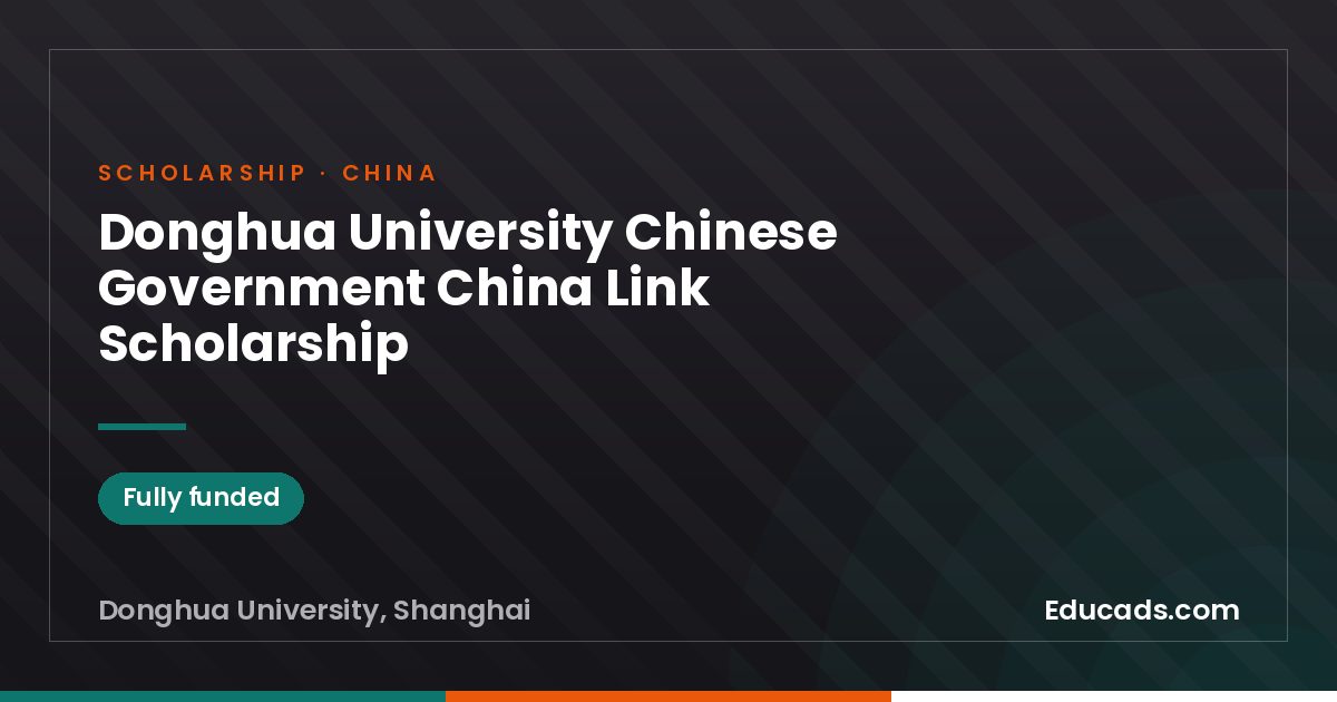 Donghua University Chinese Government China Link Scholarship scholarship