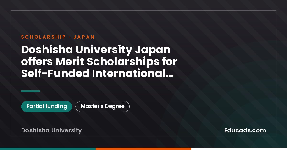 Doshisha University Japan offers Merit Scholarships for Self-Funded International Students scholarship