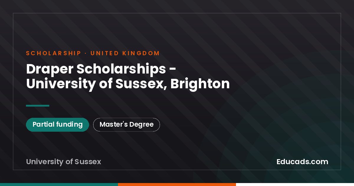 Draper Scholarships - University of Sussex, Brighton scholarship