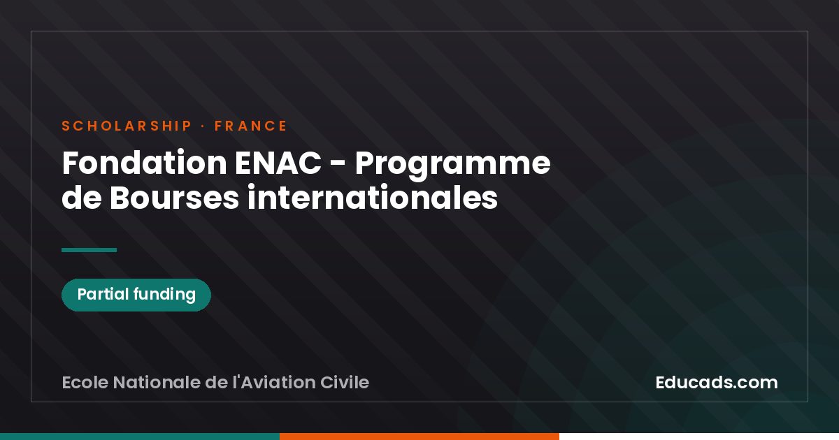 Fondation ENAC - International Scholarships Program scholarship