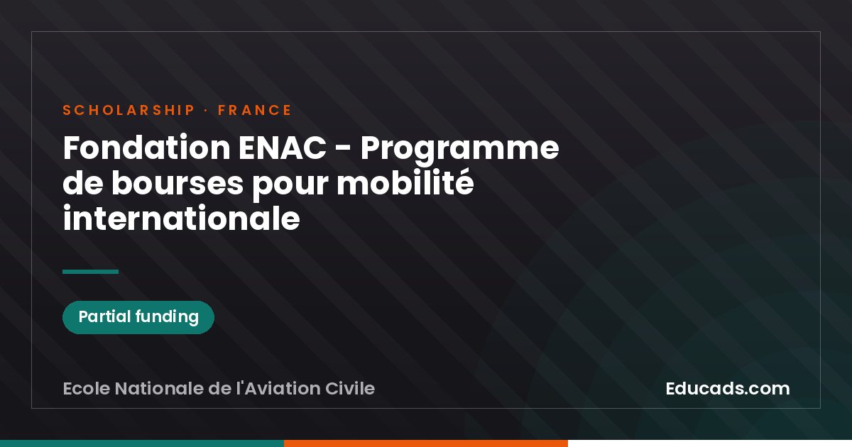 Fondation ENAC - International Mobility Scholarships Program scholarship