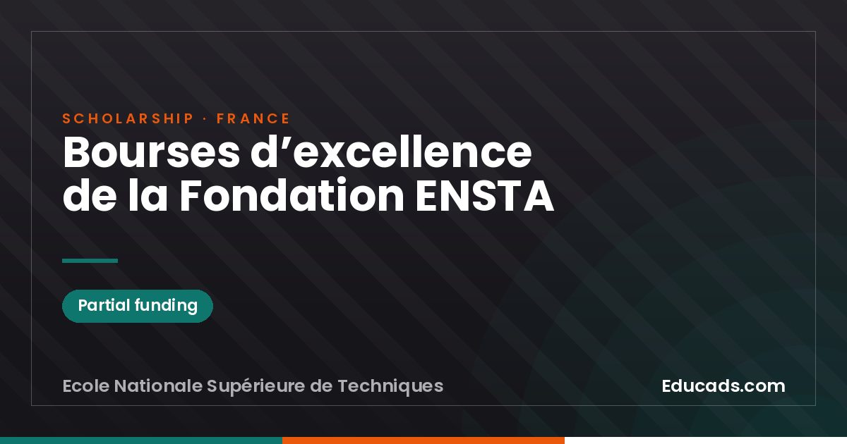 ENSTA Foundation Excellence Scholarships scholarship