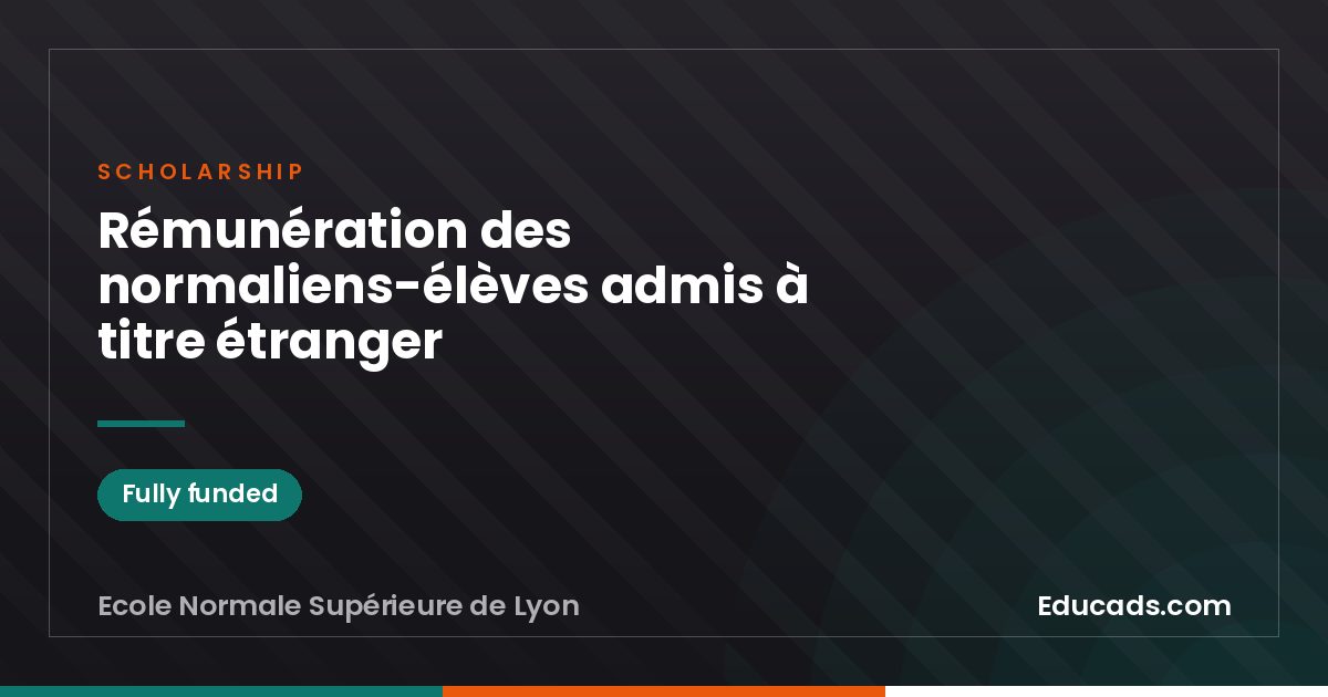 Rémunération des normaliens-élèves admis à titre étranger scholarship