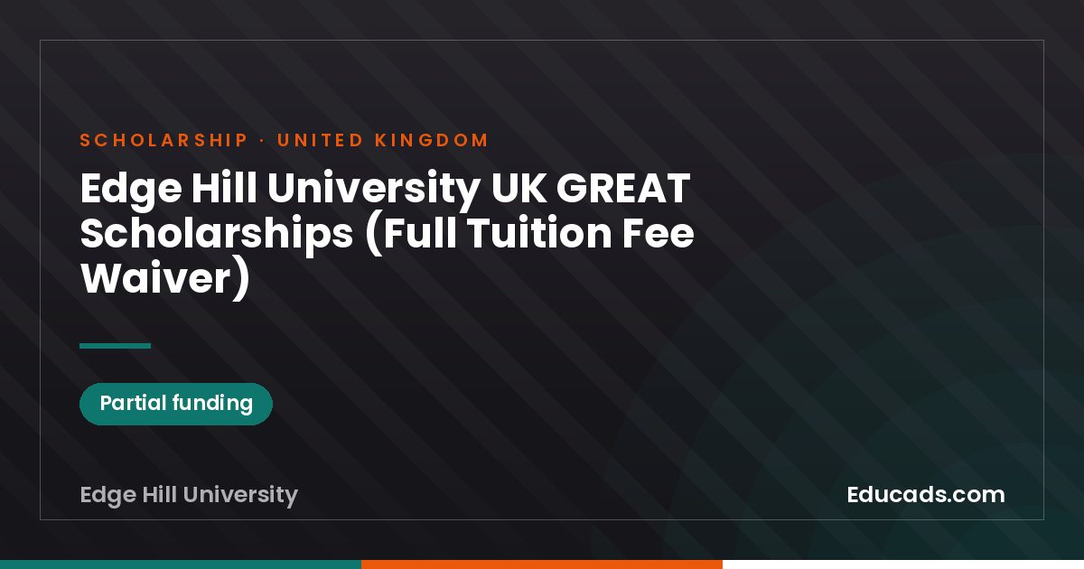 Edge Hill University UK GREAT Scholarships (Full Tuition Fee Waiver) scholarship