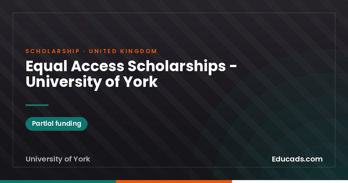 Equal Access Scholarships - University of York scholarship