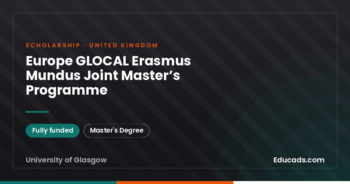 Europe GLOCAL Erasmus Mundus Joint Master’s Programme scholarship