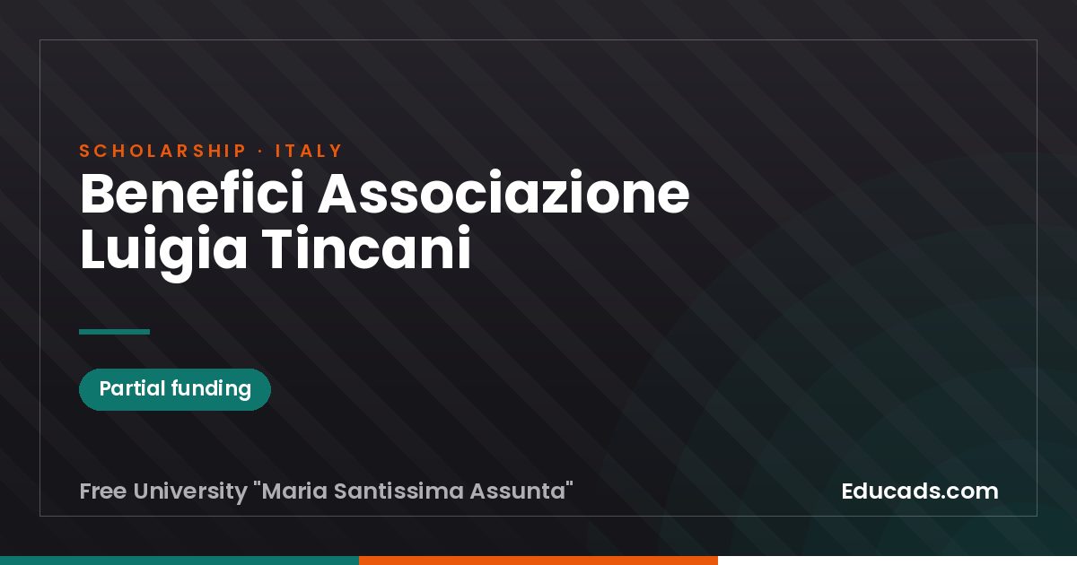 Benefici Associazione Luigia Tincani scholarship