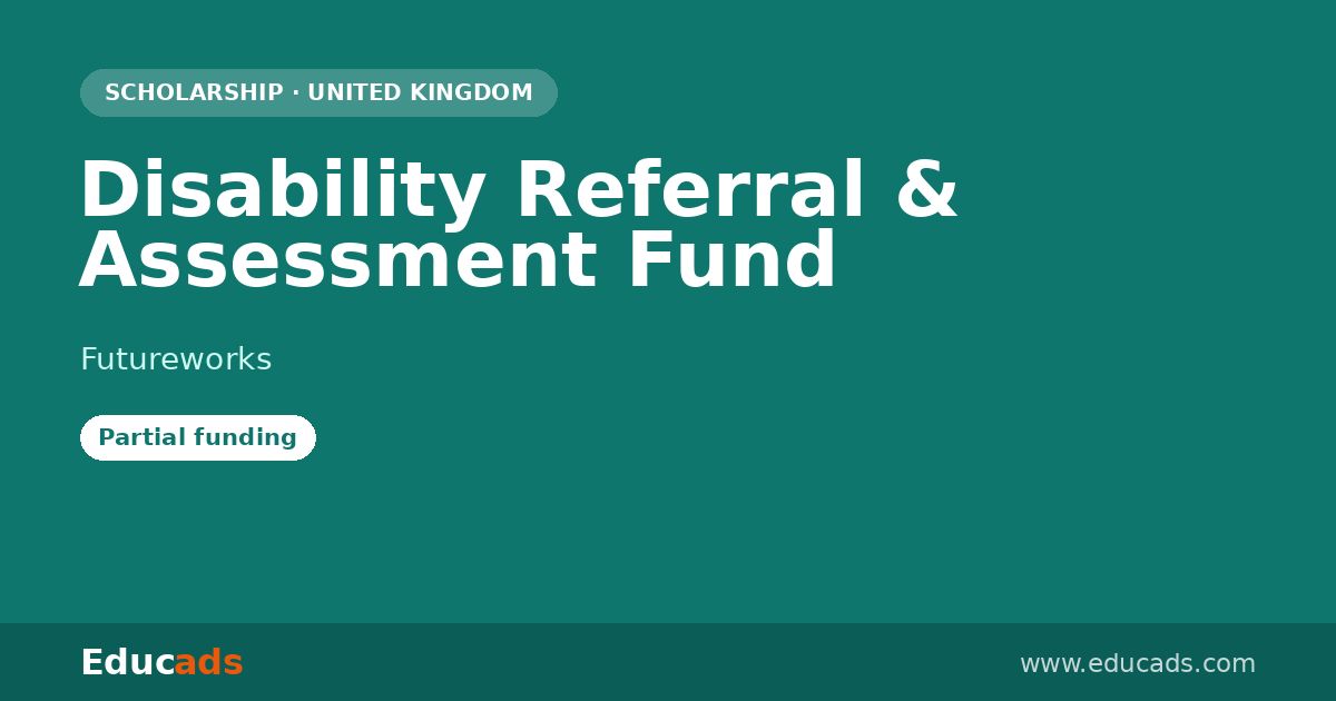 Disability Referral & Assessment Fund scholarship