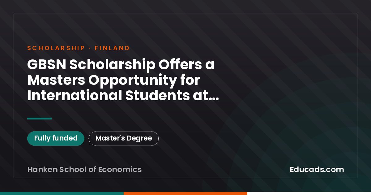 GBSN Scholarship Offers a Masters Opportunity for International Students at Hanken School of Economics scholarship