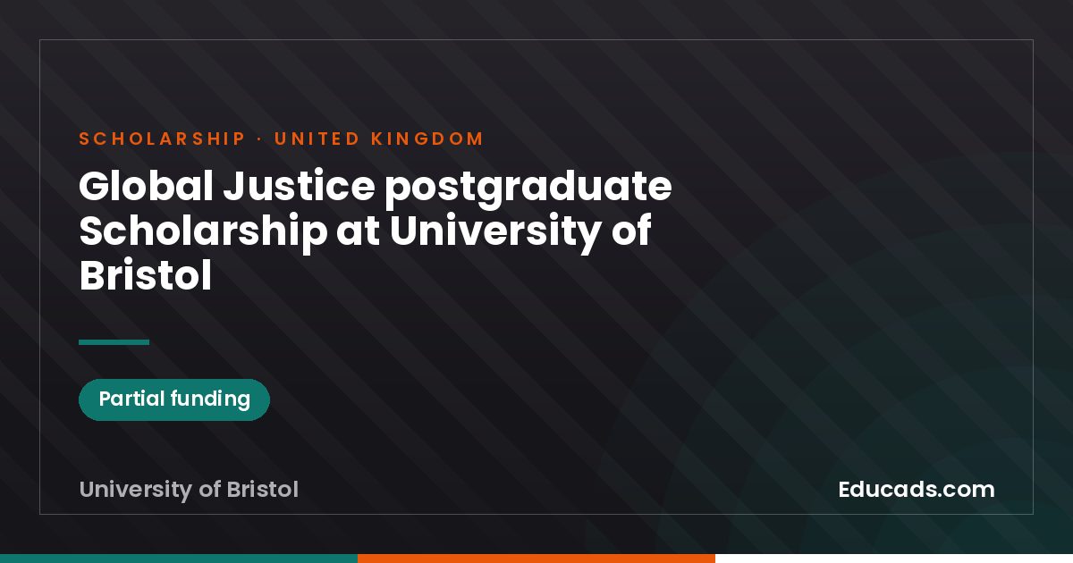 Global Justice postgraduate Scholarship at University of Bristol scholarship