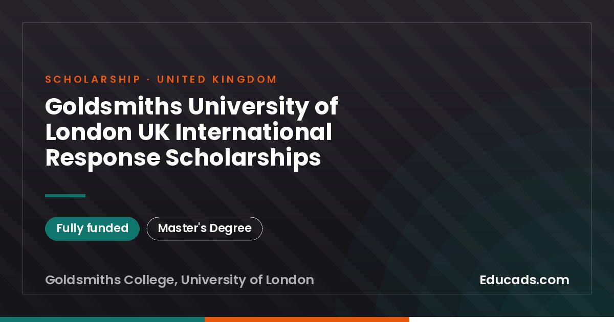 Goldsmiths University of London UK International Response Scholarships scholarship