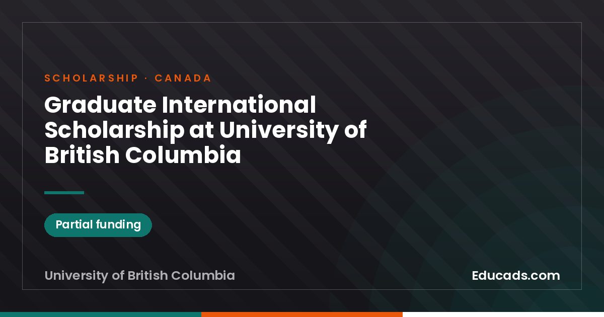 Graduate International Scholarship at University of British Columbia scholarship