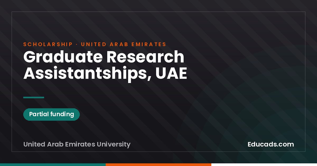 Graduate Research Assistantships, UAE scholarship