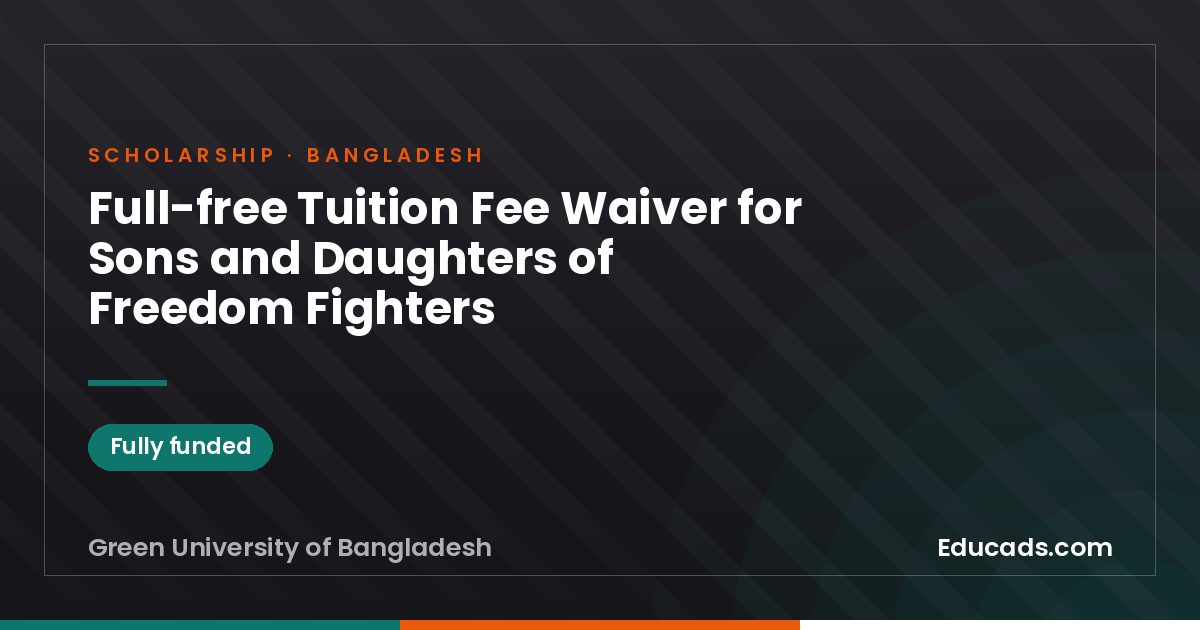 Full-free Tuition Fee Waiver for Sons and Daughters of Freedom Fighters scholarship
