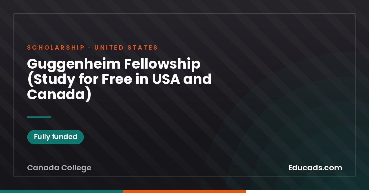Guggenheim Fellowship (Study for Free in USA and Canada) scholarship