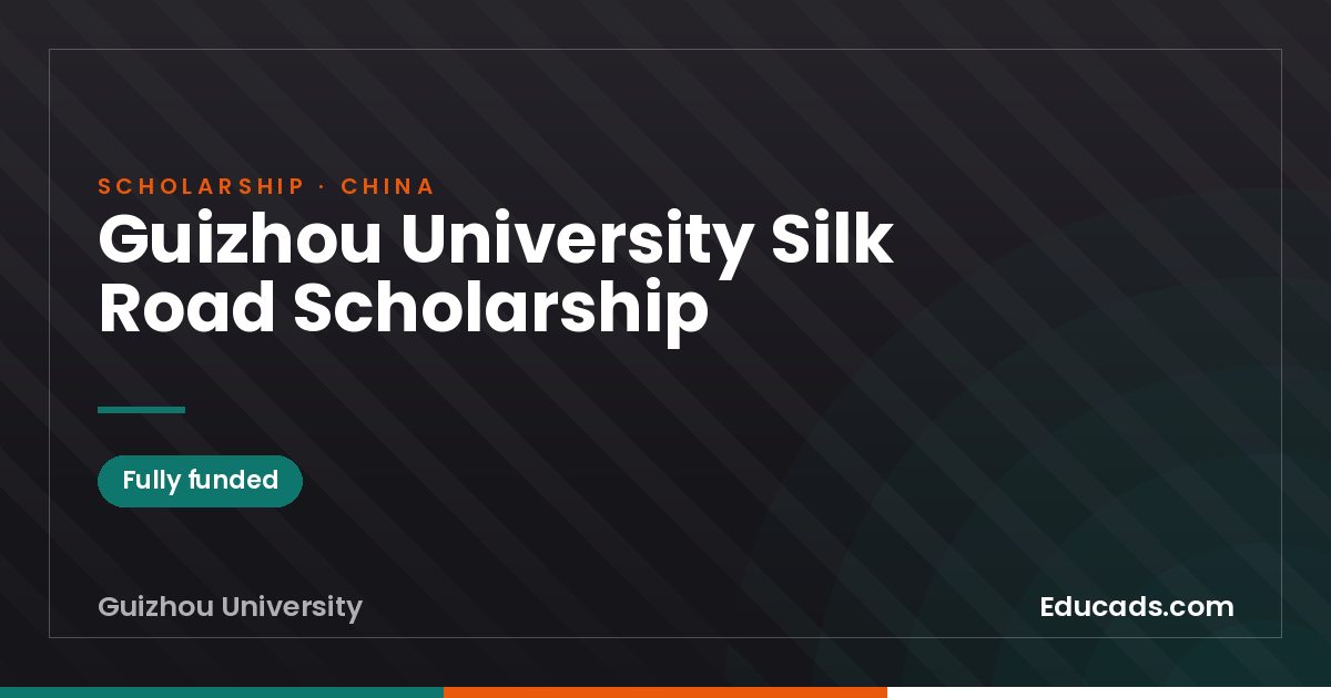 Guizhou University Silk Road Scholarship scholarship