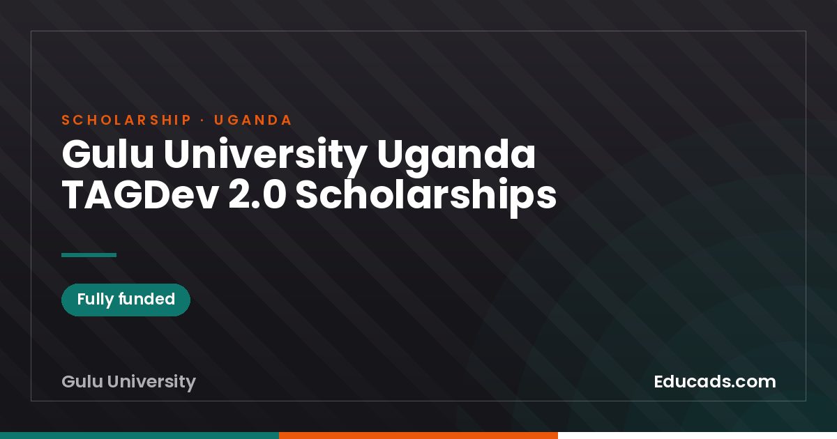 Gulu University Uganda TAGDev 2.0 Scholarships scholarship