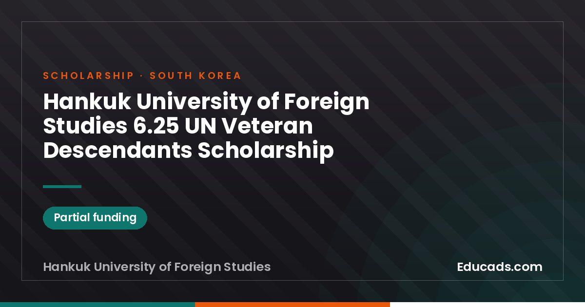 Hankuk University of Foreign Studies 6.25 UN Veteran Descendants Scholarship scholarship