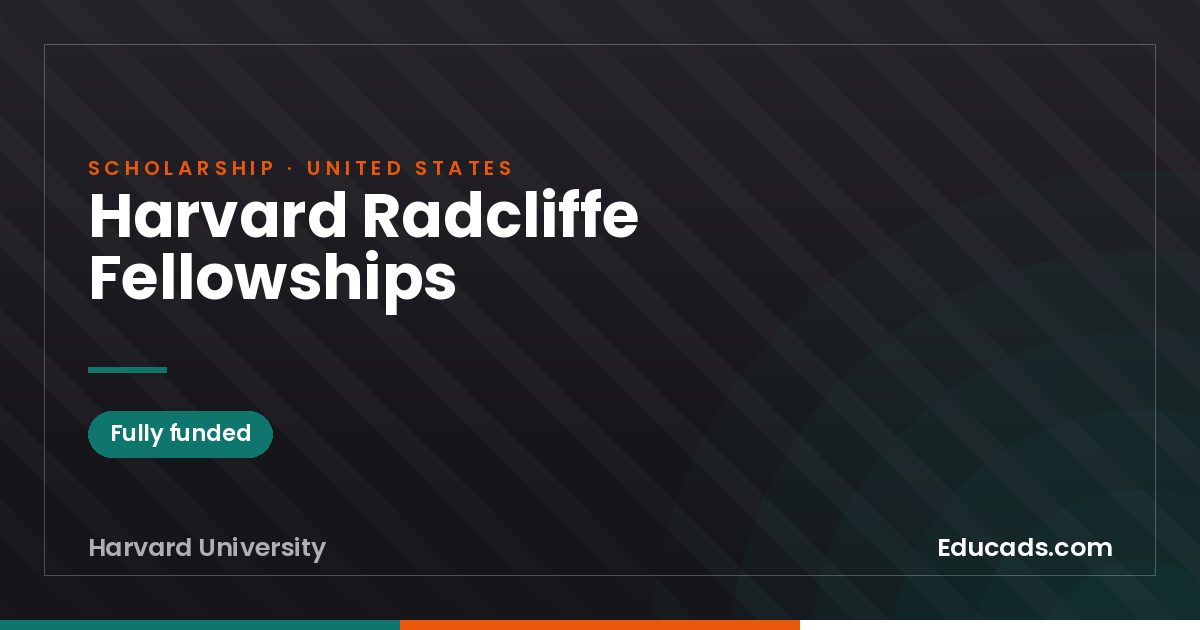 Harvard Radcliffe Fellowships scholarship