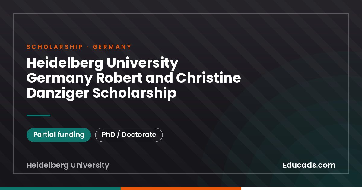 Heidelberg University Germany Robert and Christine Danziger Scholarship scholarship