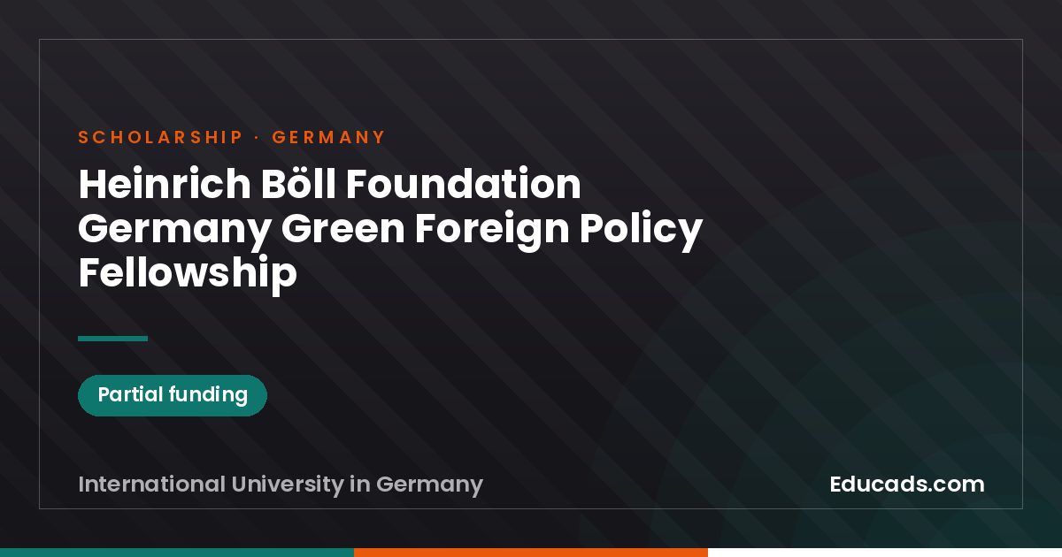 Heinrich Böll Foundation Germany Green Foreign Policy Fellowship scholarship