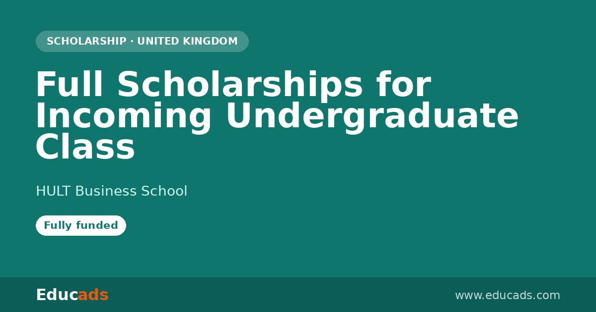 Full Scholarships for Incoming Undergraduate Class scholarship