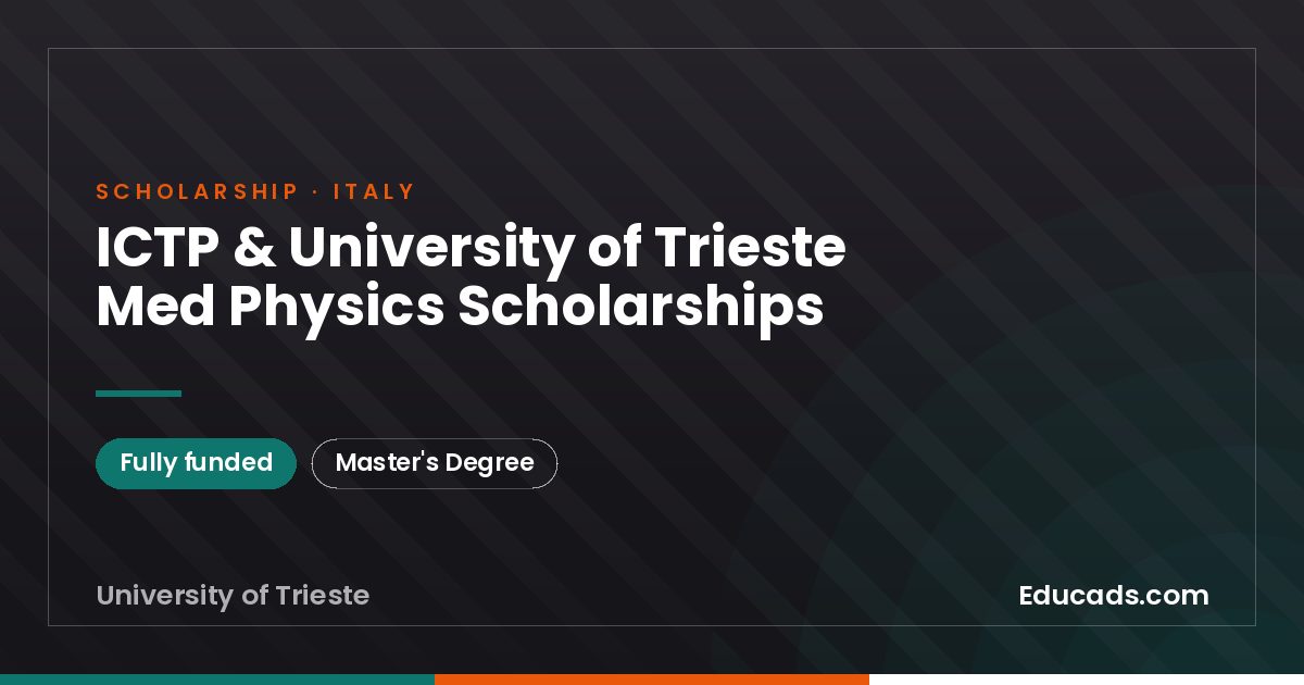 ICTP & University of Trieste Med Physics Scholarships scholarship
