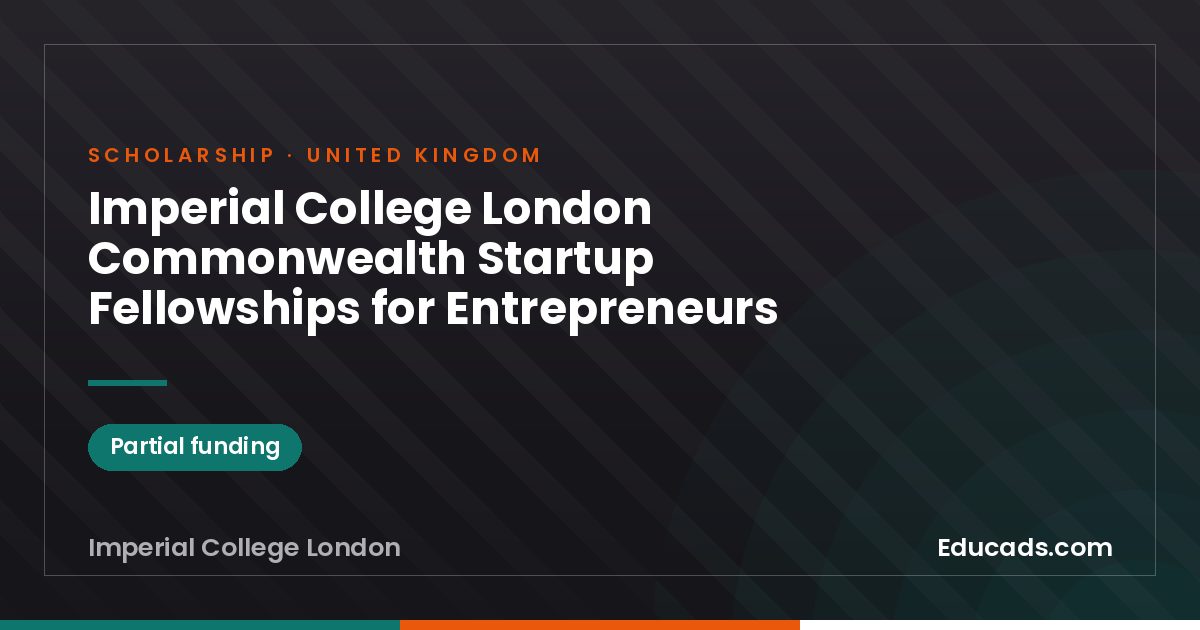 Imperial College London Commonwealth Startup Fellowships for Entrepreneurs scholarship
