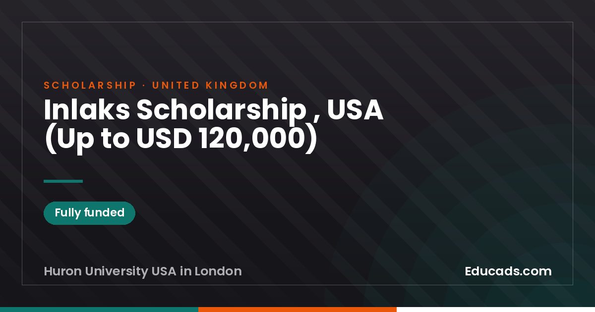 Inlaks Scholarship , USA (Up to USD 120,000) scholarship