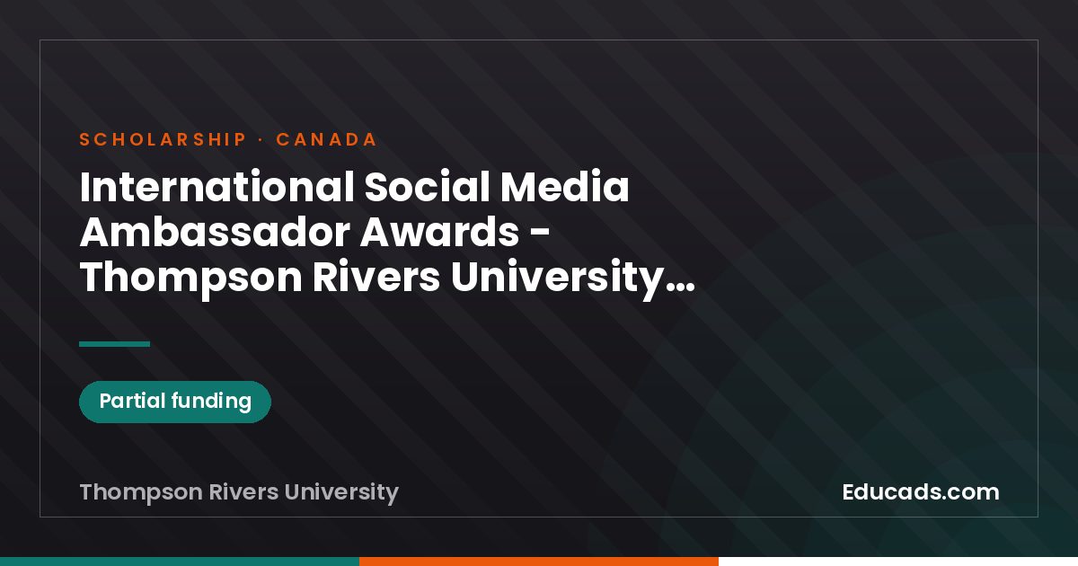 International Social Media Ambassador Awards - Thompson Rivers University, Kamloops scholarship
