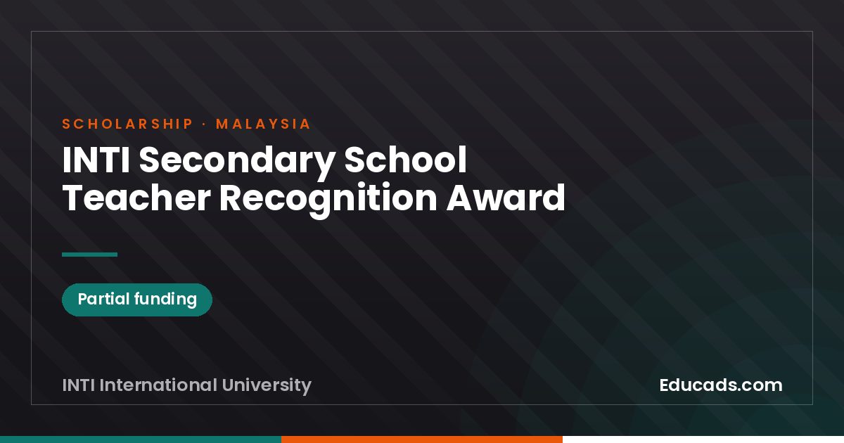 INTI Secondary School Teacher Recognition Award scholarship