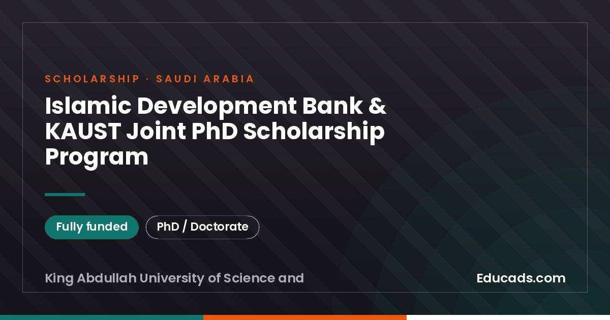 Islamic Development Bank & KAUST Joint PhD Scholarship Program scholarship