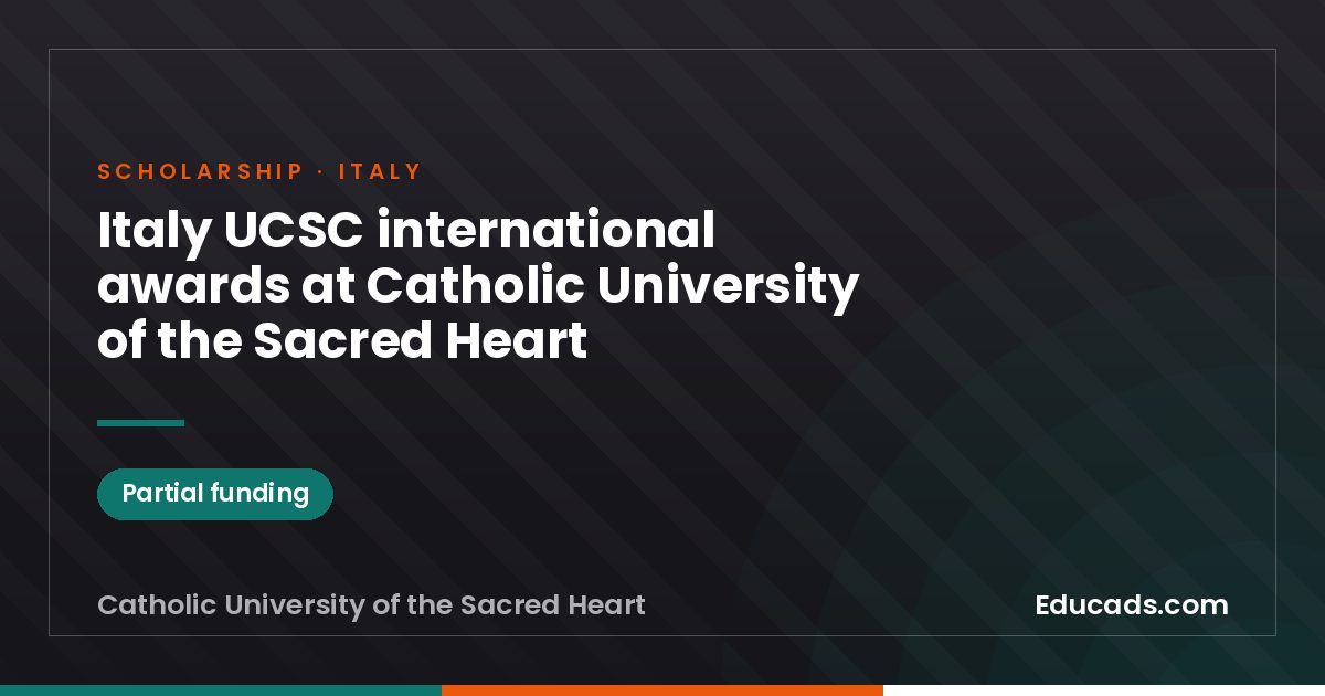 Italy UCSC international awards at Catholic University of the Sacred Heart scholarship