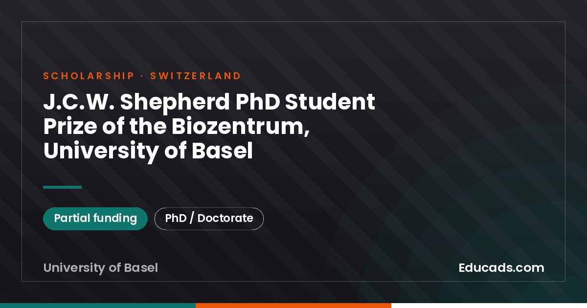 J.C.W. Shepherd PhD Student Prize of the Biozentrum, University of Basel scholarship