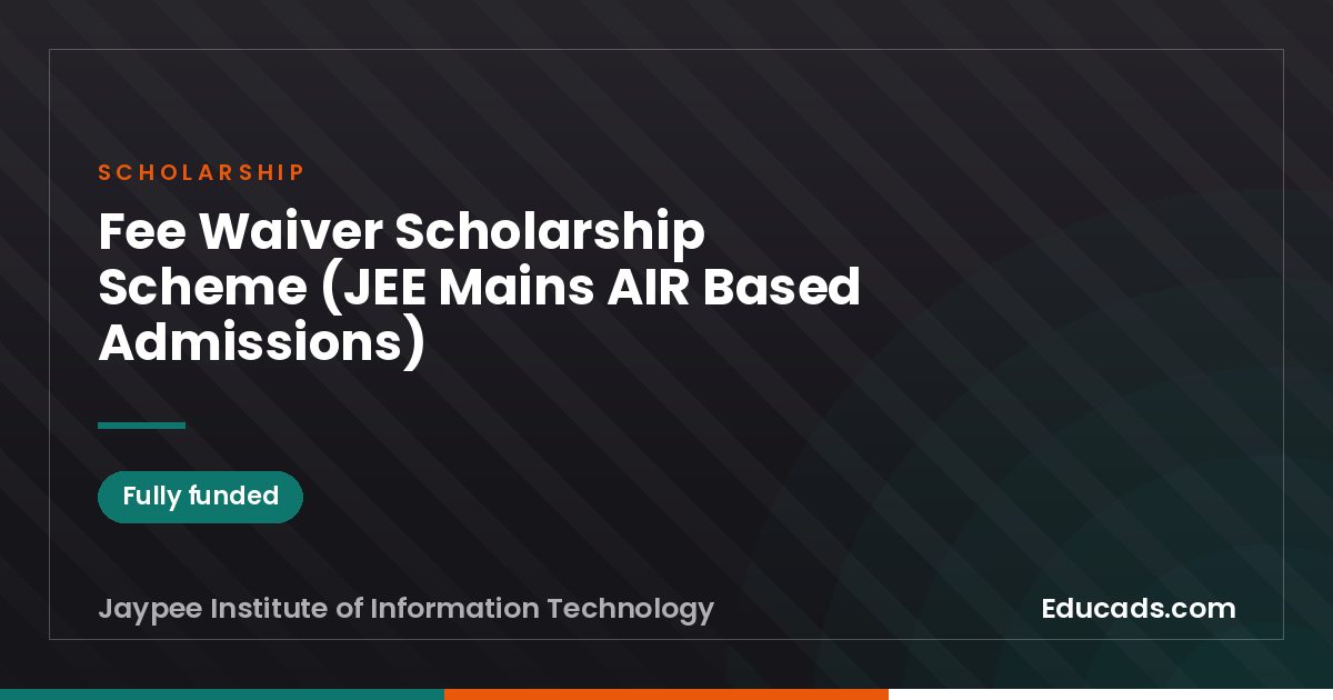 Fee Waiver Scholarship Scheme (JEE Mains AIR Based Admissions) scholarship