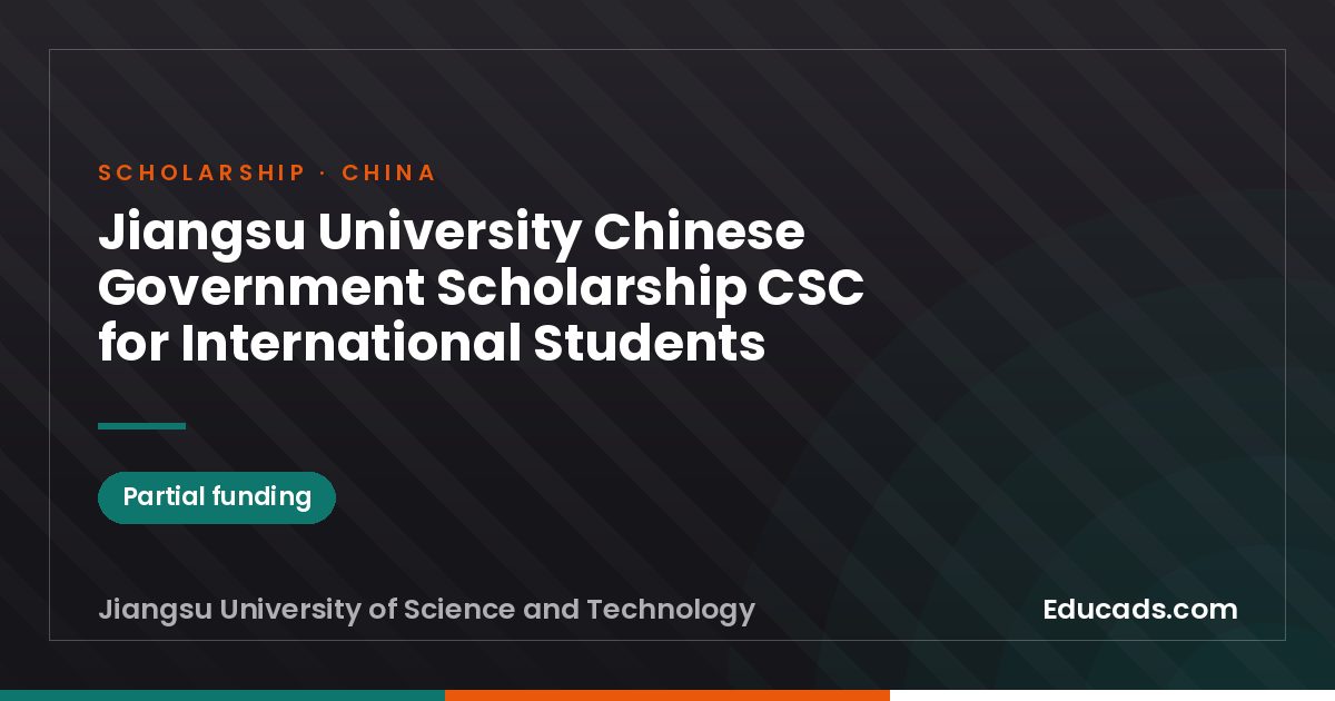 Jiangsu University Chinese Government Scholarship CSC for International Students scholarship