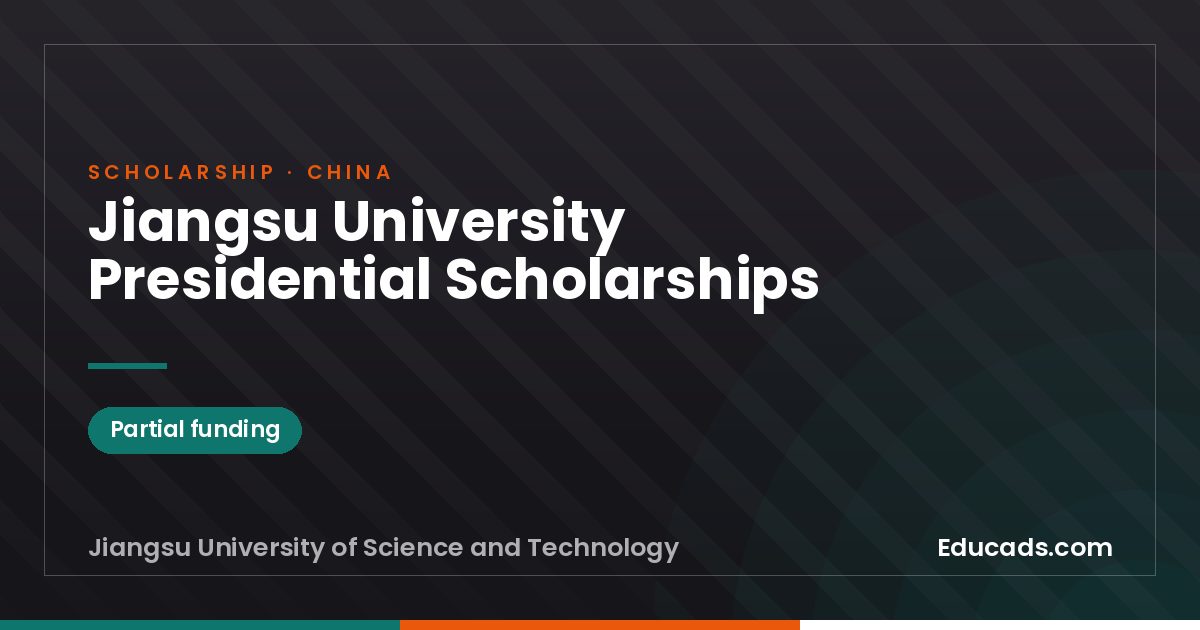 Jiangsu University Presidential Scholarships scholarship