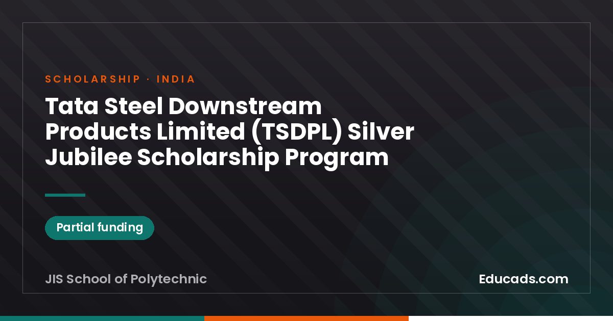 Tata Steel Downstream Products Limited (TSDPL) Silver Jubilee Scholarship Program scholarship