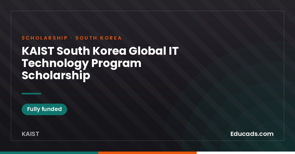 KAIST South Korea Global IT Technology Program Scholarship scholarship
