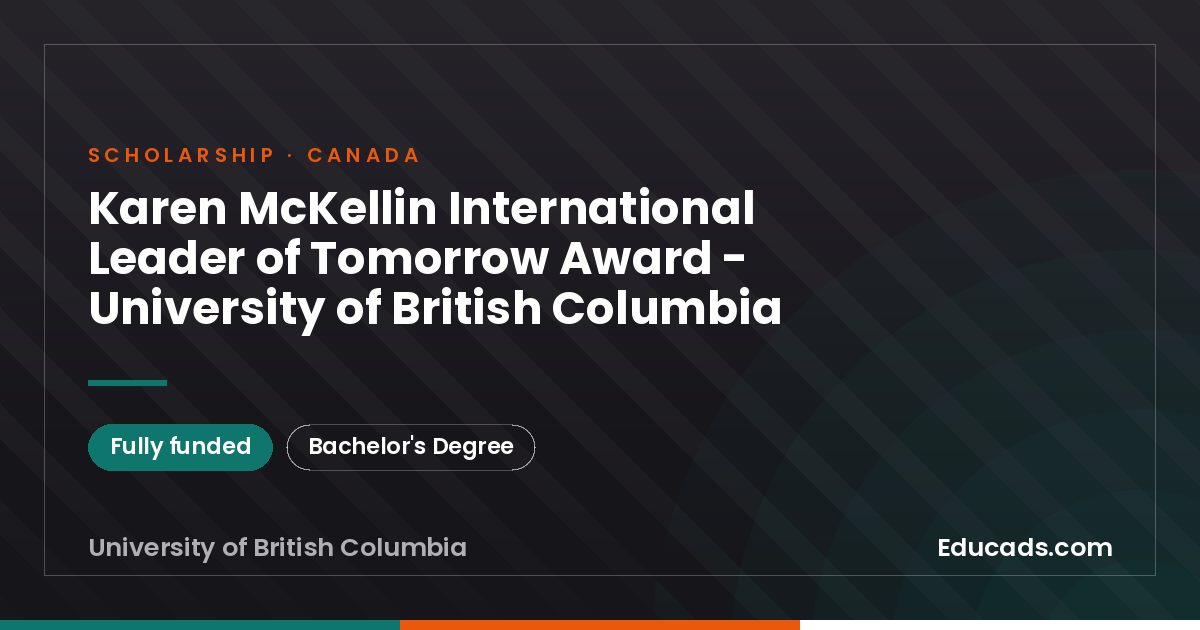 Karen McKellin International Leader of Tomorrow Award - University of British Columbia scholarship
