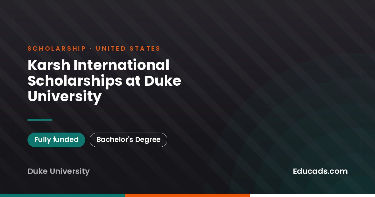 Karsh International Scholarships at Duke University scholarship