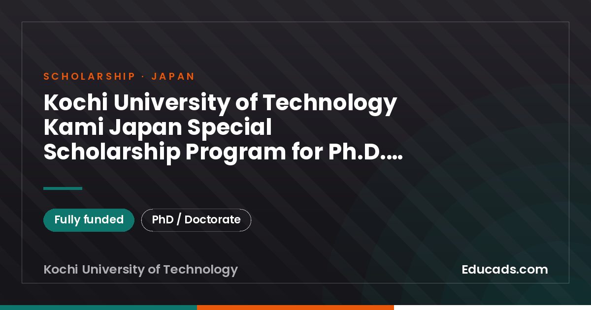 Kochi University of Technology Kami Japan Special Scholarship Program for Ph.D. Students scholarship
