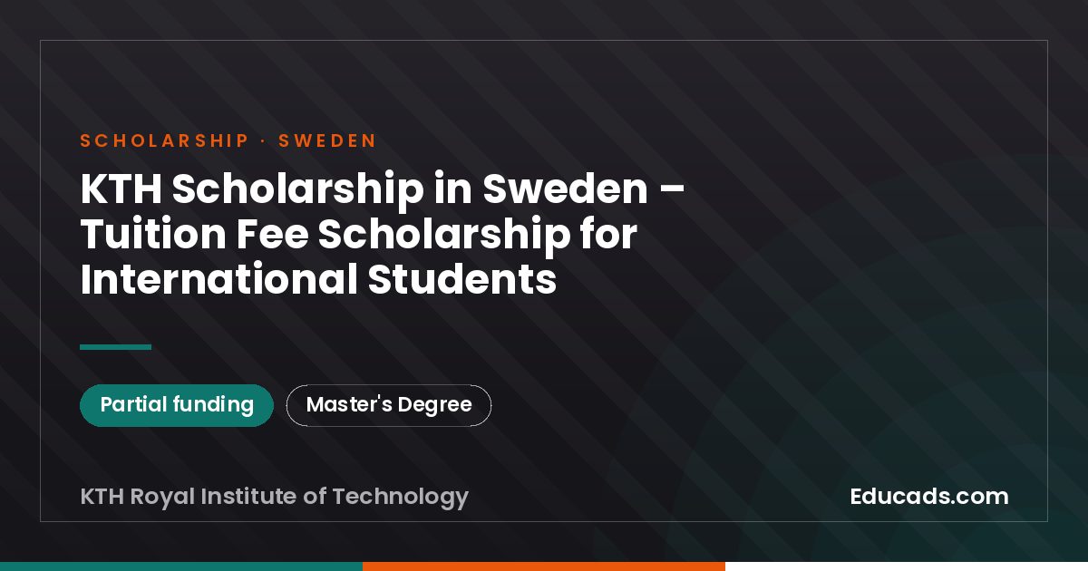KTH Scholarship in Sweden – Tuition Fee Scholarship for International Students scholarship