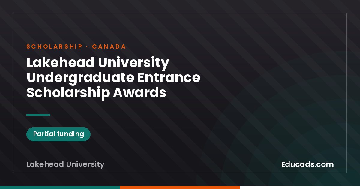 Lakehead University Undergraduate Entrance Scholarship Awards scholarship