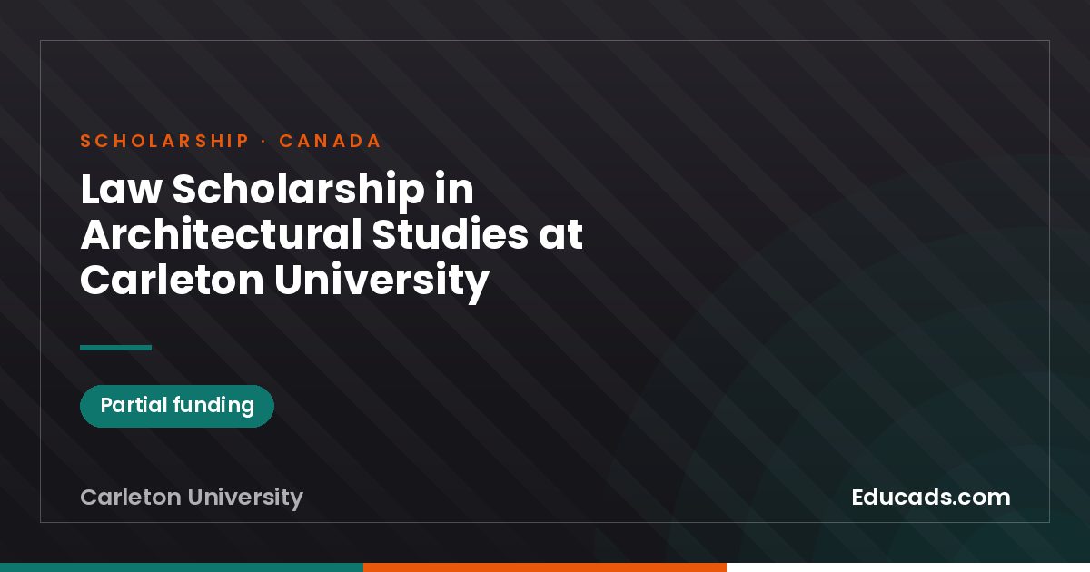 Law Scholarship in Architectural Studies at Carleton University scholarship
