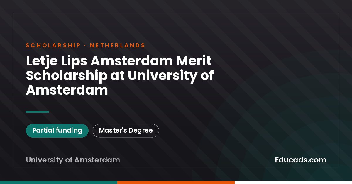 Letje Lips Amsterdam Merit Scholarship at University of Amsterdam scholarship