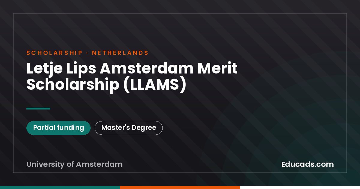Letje Lips Amsterdam Merit Scholarship (LLAMS) scholarship
