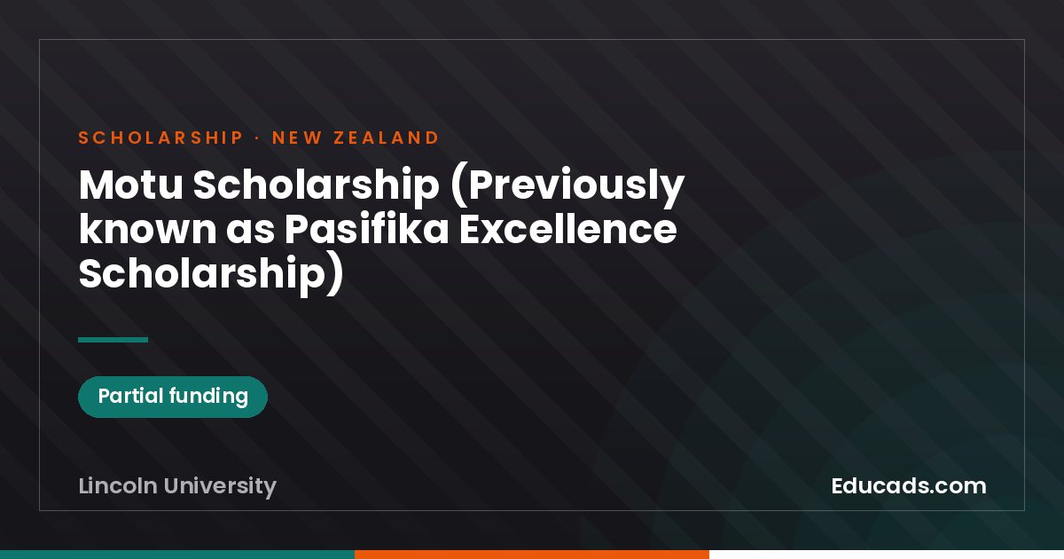 Motu Scholarship (Previously known as Pasifika Excellence Scholarship) scholarship