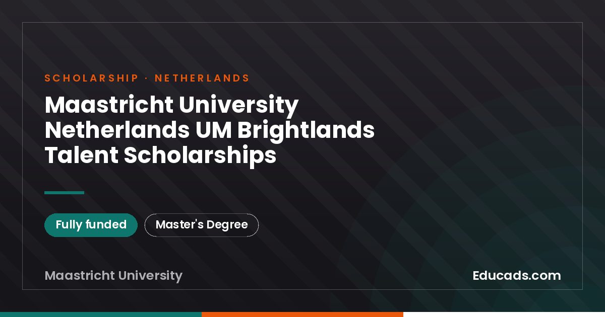 Maastricht University Netherlands UM Brightlands Talent Scholarships scholarship
